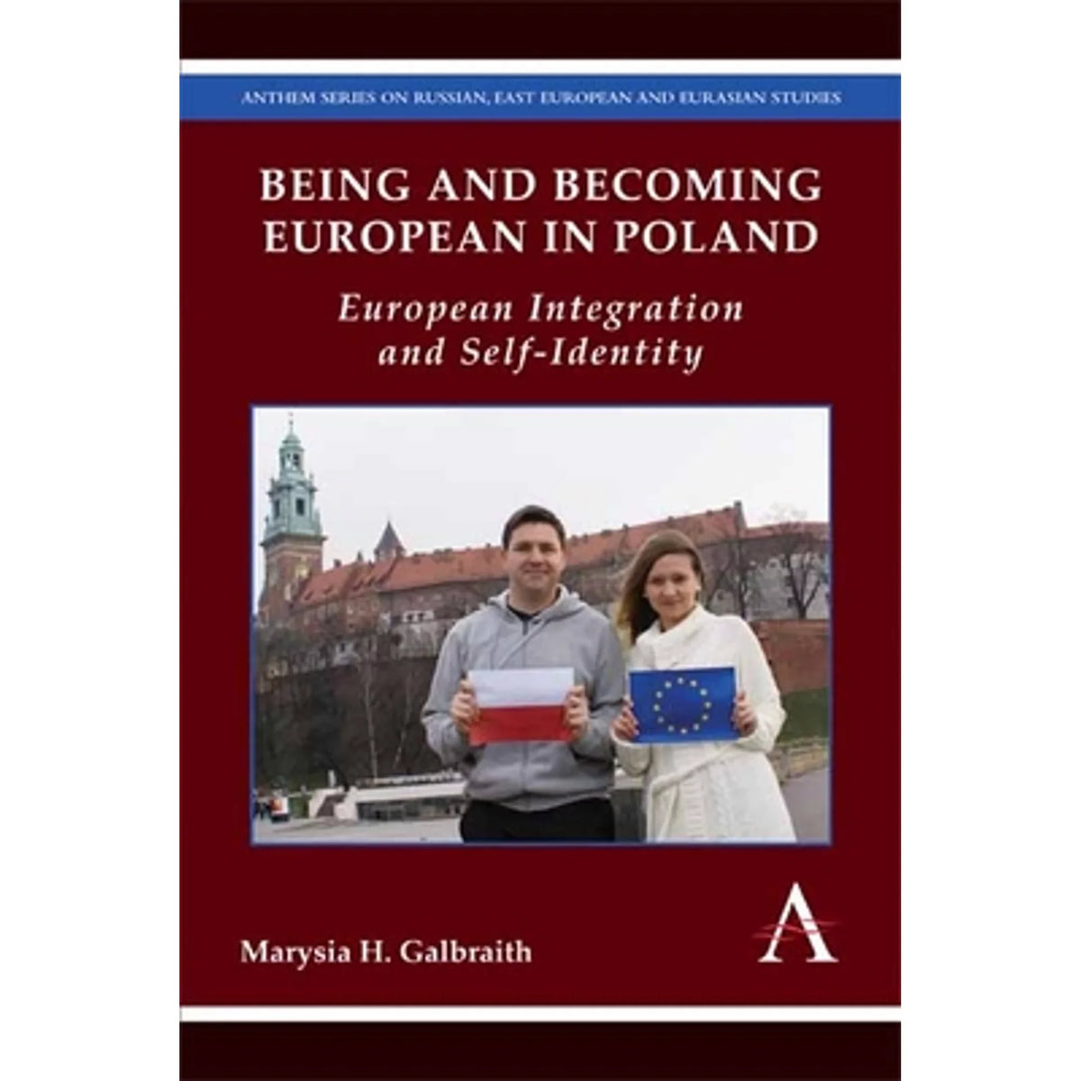 Being Marysia Integration (Paperback Self-Identity European Becoming and Poland: Pre-Owned by and Galbraith in 9781783084289) H. European