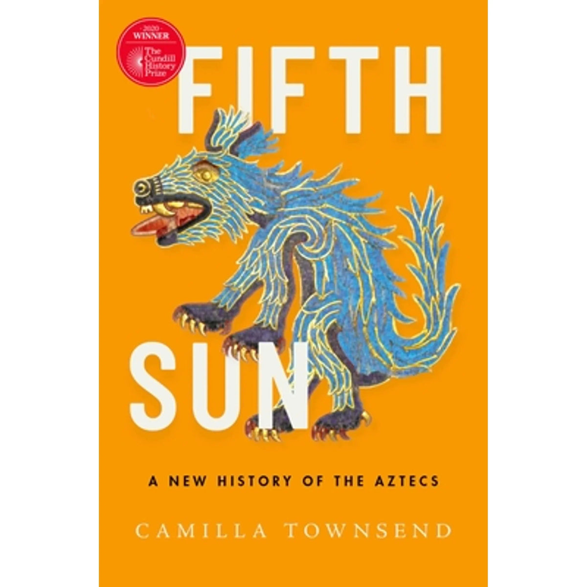 Pre-Owned Aztecs Fifth of A (Hardcover Camilla History New Townsend 9780190673062) the Sun: by