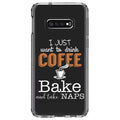 Coffee Clear Galaxy Take Naps Bake for DistinctInk Back Protector Acrylic (5.8" Tempered Drink Samsung Case to Glass S10e Shockproof Screen Just Screen) - TPU Want Hybrid Bumper -