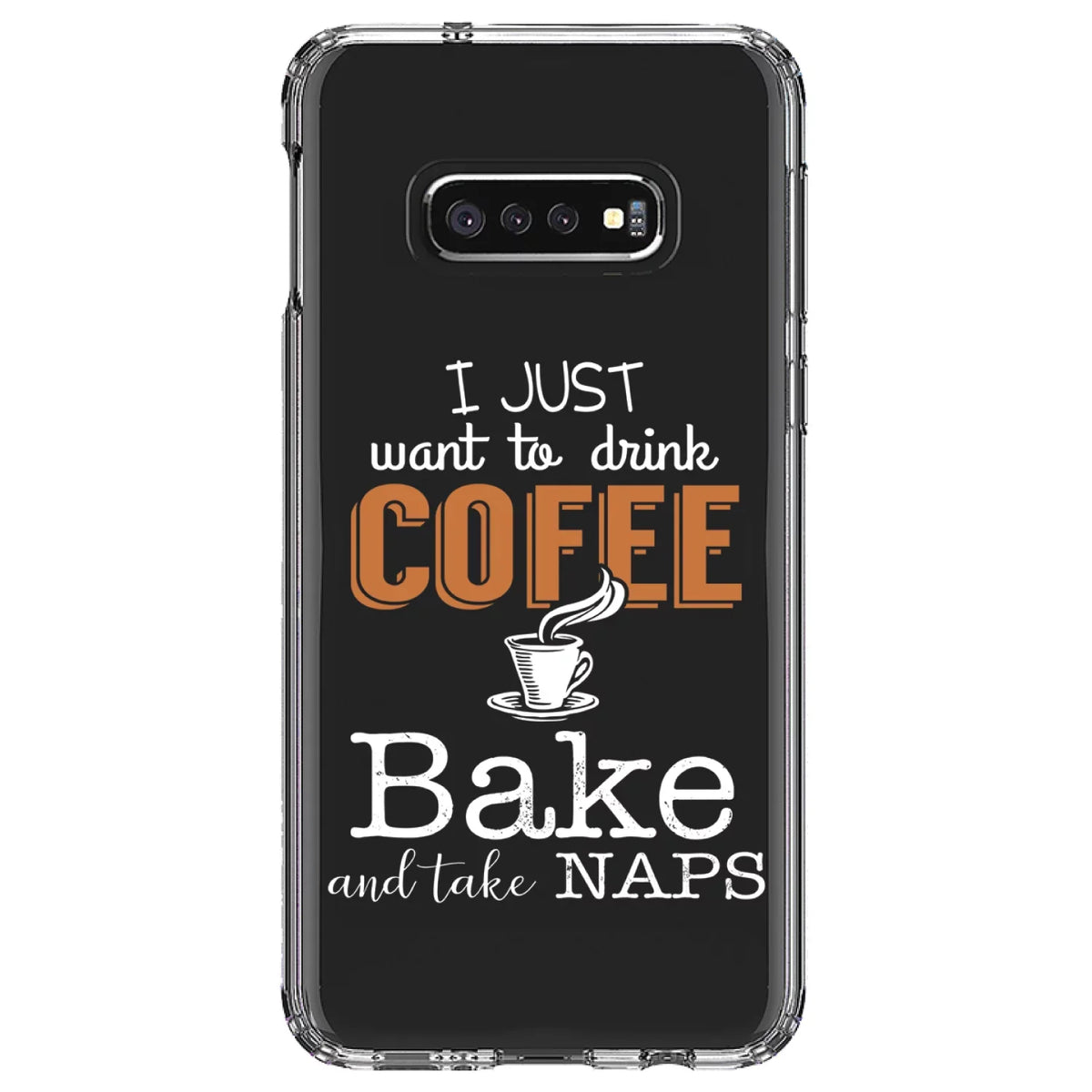 Coffee Clear Galaxy Take Naps Bake for DistinctInk Back Protector Acrylic (5.8" Tempered Drink Samsung Case to Glass S10e Shockproof Screen Just Screen) - TPU Want Hybrid Bumper -